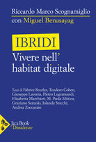 Ibridi. Vivere nell'habitat digitale
