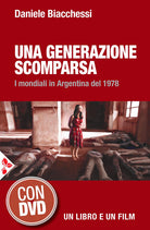 Cover of generazione scomparsa. I mondiali in Argentina del 1978