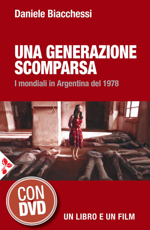 Cover of generazione scomparsa. I mondiali in Argentina del 1978
