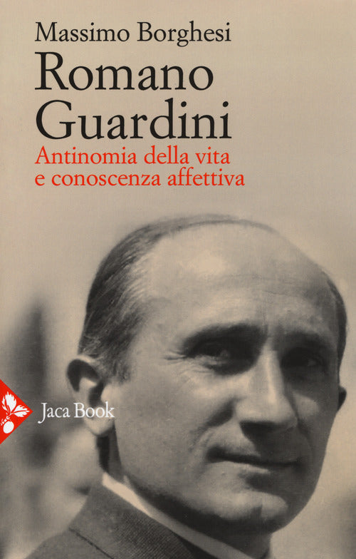 Cover of Romano Guardini. Antinomia della vita e conoscenza affettiva