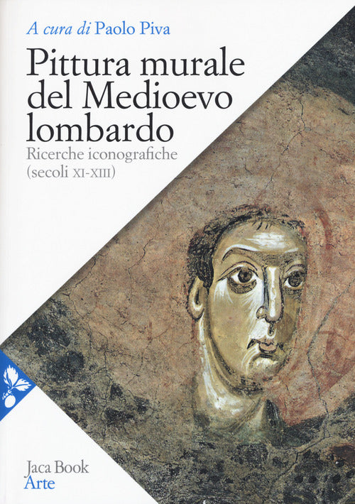 Cover of Pittura murale del Medioevo lombardo. Ricerche iconografiche (Secoli XI-XIII)