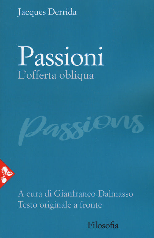 Cover of Passioni. L'offerta obliqua. Testo originale a fronte