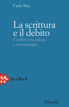 Cover of scrittura e il debito. Conflitto tra culture e antropologia