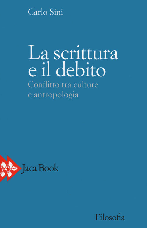 Cover of scrittura e il debito. Conflitto tra culture e antropologia