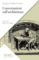 Cover of Conversazioni sull'architettura. Selezione e presentazione di alcuni «Entretiens»