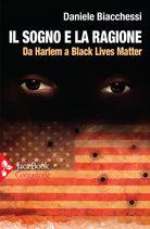 Cover of sogno e la ragione. Da Harlem a Black Lives Matter