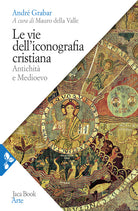 Cover of vie dell'iconografia cristiana. Antichità e Medioevo