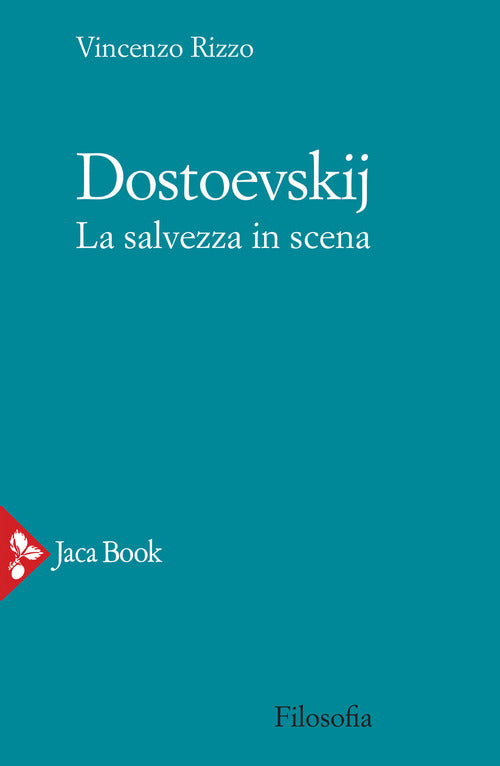 Cover of Dostoevskij. La salvezza in scena