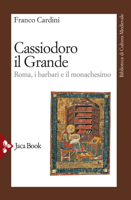 Cover of Cassiodoro il Grande. Roma, i barbari e il monachesimo