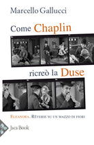 E Chaplin scoprì la Duse