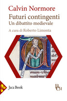 Futuri contingenti. Un dibattito medievale