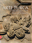 Cover of Arte turca. dai Selgiuchidi agli Ottomani