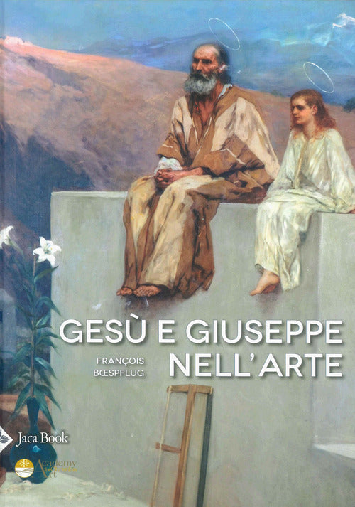 Cover of Gesù e Giuseppe nell'arte. Storia di una paternità eccezionale