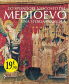 Cover of splendore nascosto del Medioevo. Arti minori V-XIV secolo