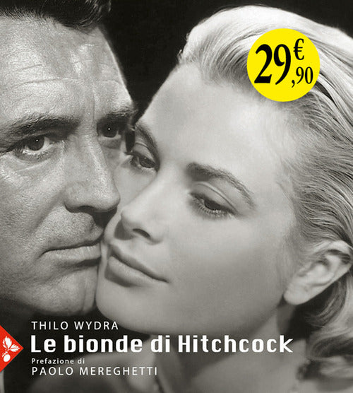 Cover of bionde di Hitchcock. L'invenzione di un'icona. 83 fotografie da 19 film