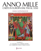 Anno mille. L'arte in Europa dal 950 al 1050