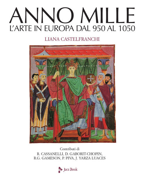 Anno mille. L'arte in Europa dal 950 al 1050