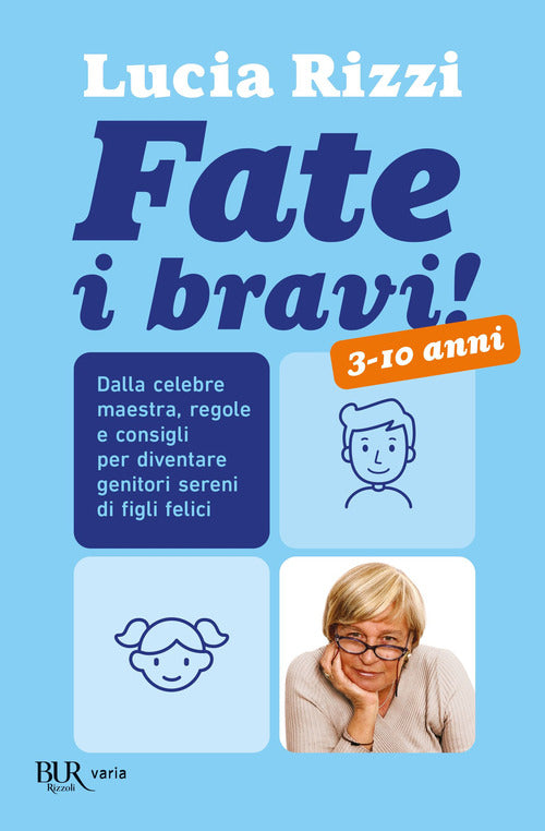 Cover of Fate i bravi! Dalla tata più famosa d'Italia, regole e consigli per diventare genitori sereni di figli felici