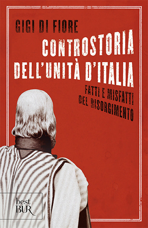 Cover of Controstoria dell'Unità d'Italia. Fatti e misfatti del Risorgimento