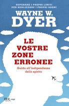 Cover of vostre zone erronee. Guida all'indipendenza dello spirito