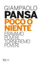 Cover of Poco o niente. Eravamo poveri. Torneremo poveri