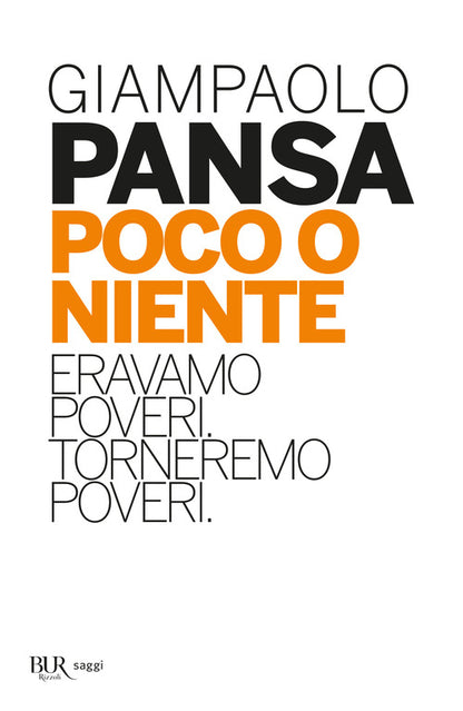 Cover of Poco o niente. Eravamo poveri. Torneremo poveri