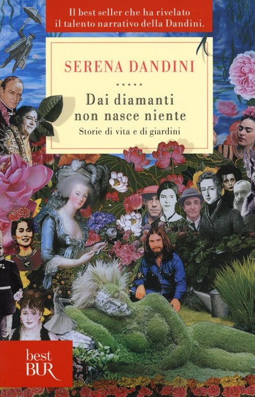 Cover of Dai diamanti non nasce niente. Storie di vita e di giardini