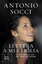 Cover of Lettera a mia figlia. Sull'amore e la vita nel tempo del dolore