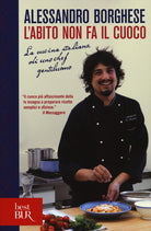 Cover of abito non fa il cuoco. La cucina italiana di uno chef gentiluomo