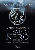 Cover of falco nero. Federico II, il destino di un imperatore. I signori della guerra