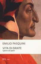 Cover of Vita di Dante. I giorni e le opere