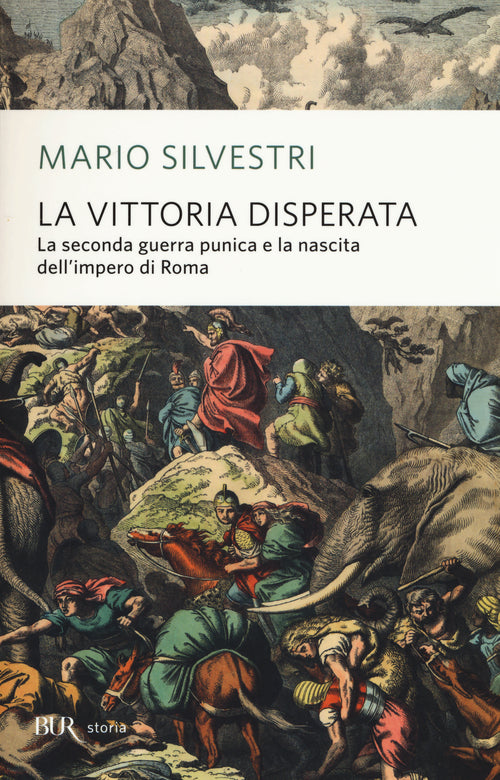 Cover of vittoria disperata. La seconda guerra punica e la nascita dell'impero di Roma