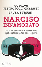 Cover of Narciso innamorato. La fine dell'amore romantico nelle relazioni tra adolescenti