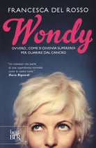 Cover of Wondy. Ovvero come si diventa supereroi per guarire dal cancro