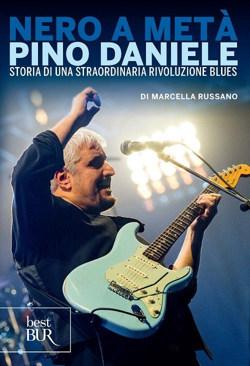 Cover of Nero a metà. Dalle origini a «Grande madre» tutta la poesia di Pino Daniele