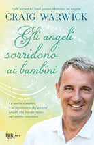 Cover of angeli sorridono ai bambini. Le storie semplici e straordinarie dei piccoli angeli che incontriamo sul nostro cammino
