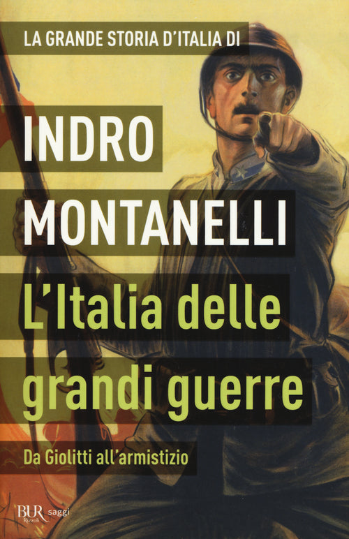 Cover of grande storia d'Italia. L'Italia delle grandi guerre. Da Giolitti all'armistizio