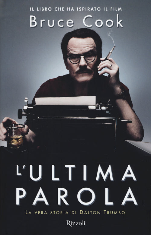 Cover of ultima parola. La vera storia di Dalton Trumbo