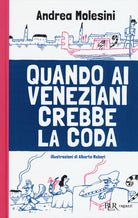 Cover of Quando ai veneziani crebbe la coda