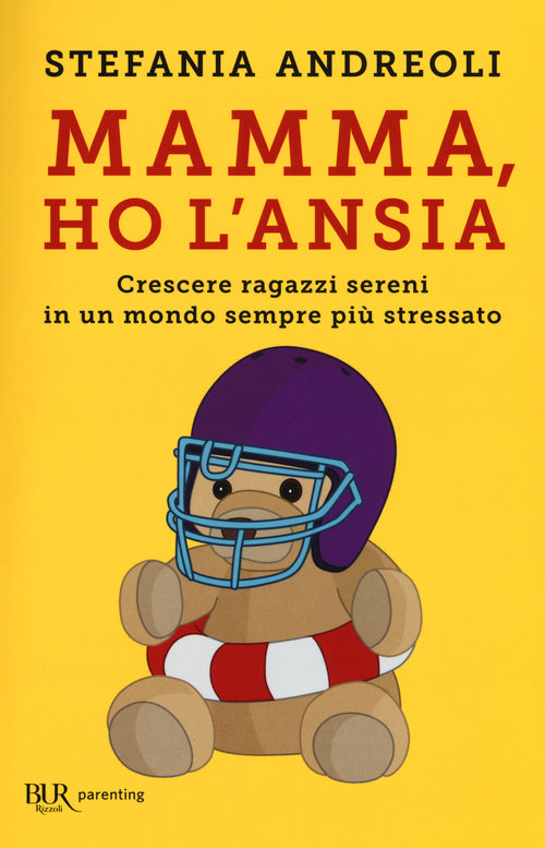 Cover of Mamma, ho l'ansia. Crescere ragazzi sereni in un mondo sempre più stressato