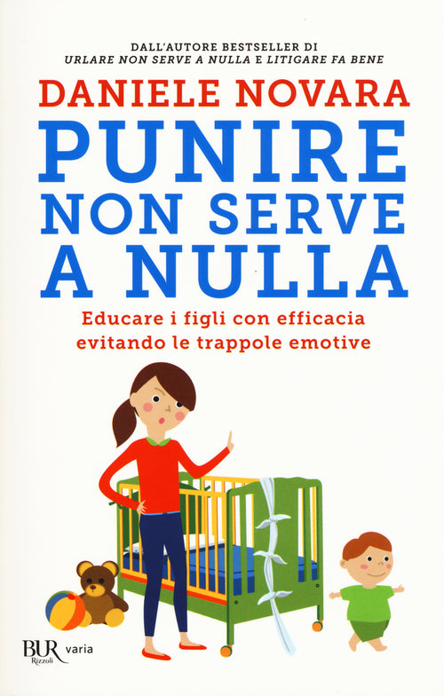 Cover of Punire non serve a nulla. Educare i figli con efficacia evitando le trappole emotive