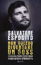 Cover of Non volevo diventare un boss. Come ho realizzato i miei sogni grazie a Gomorra