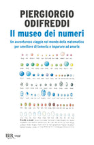 Cover of museo dei numeri. Un avventuroso viaggio nel mondo della matematica per smettere di temerla e imparare ad amarla