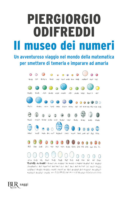 Cover of museo dei numeri. Un avventuroso viaggio nel mondo della matematica per smettere di temerla e imparare ad amarla