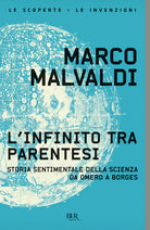 Cover of infinito tra parentesi. Storia sentimentale della scienza da Omero a Borges