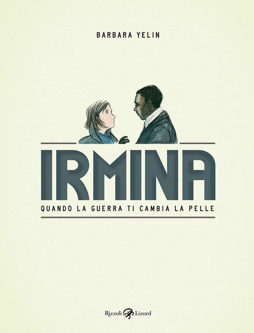 Cover of Irmina. Quando la guerra di cambia la pelle