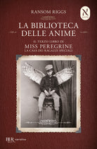 Cover of biblioteca delle anime. Il terzo libro di Miss Peregrine. La casa dei ragazzi speciali