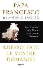 Cover of Adesso fate le vostre domande. Conversazioni sulla Chiesa e sul mondo di domani