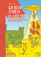 Cover of vera storia dell'hip hop. Tutto quello che non vogliono farti sapere sul legame tra gli alieni e la musica del momento