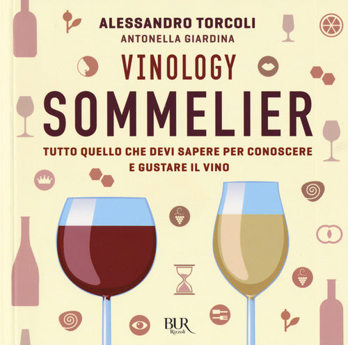 Cover of Vinology. Sommelier. Tutto quello che devi sapere per conoscere e gustare il vino